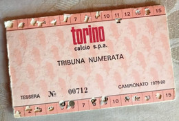 1979/80 Campionato - Torino Calcio - Abbonamento Ingresso / Ticket - N.00712 - Match Tickets