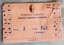 1973/74 Campionato - Torino Calcio - Abbonamento Ingresso / Ticket - N. 942 - Match Tickets