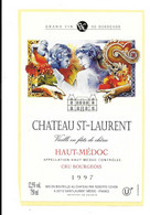 ETIQUETTE DE VIN DE BORDEAUX CHATEAU ST-LAURENT 1997 CRU BOURGEOIS HAUT- MEDOC  WINE LABEL FRENCH - Bordeaux