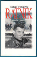 ANTE GOTOVINA - WARRIOR Adventurer And General (One Biography) Croatia French Foreign Legion Légion D'étrangers Croatie - Altri & Non Classificati