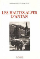 LEs Hautes Alpes D'Antan Par Claudine Boisseranc Et Georges Bayle Nombreuses Photos Et Cartes Postales - Provence - Alpes-du-Sud
