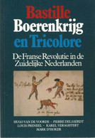 Bastille Boerenkrijg En Tricolore. (Van De Voorde E.a.) - Storia