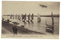 SAINT VALERY SUR SOMME - Arrivée Des Bateaux De Pêche - Saint Valery Sur Somme