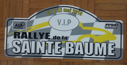 Plaque FFSA Voiture - VIP RALLYE De La SAINTE BAUME 21 Et 22 MAI 2010 - Coupe De France - TBE - Andere & Zonder Classificatie