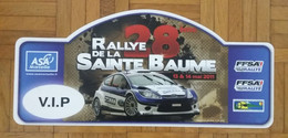 Plaque FFSA Voiture - VIP 28ème RALLYE De La SAINTE BAUME 13 Et 14 MAI 2011 - Coupe De France - TBE - Altri & Non Classificati