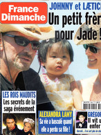 Delcampe - REVUE FRANCE DIMANCHE- JOHNNY HALLYDAY- LAETICIA JADE-ROIS MAUDITS-ALEXANDRA LAMY-GREGORY-PAVAROTTI-N°3088-2005 - Gente