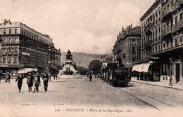 Valence - La Place De La République, Train (Tramway) Devant Le Monument - Carte LL N° 150 Non Circulée - Valence