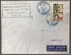 Polynésie Française N°6, Enveloppe TAD UTUROA, Ile Raiatea 14.6.1962 - Liaison Raiatea Tahiti Par R.A.I - (B2246) - Covers & Documents