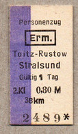 BRD - Eisenbahn Pappfahrkarte -- Toitz Rustow - Stralsund    (Personenzug Erm) - Europa