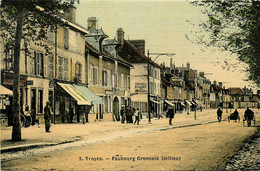 Troyes * Rue Et Le Faubourg Cronels * Commerces Magasins * Cpa Toilée Colorisée - Troyes