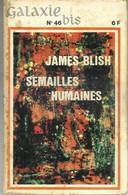 Semailles Humaines Par James Blish - Collection Galaxie Bis N°6 - Opta