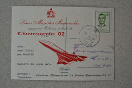 Avion CONCORDE 29/06/1974 Vol Istres Téhéran Majestés SHAH D'IRAN Reza Pahlavi Et Farah Diba - Concorde