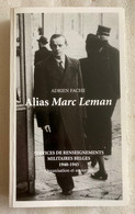 Adrien FACHE - Alias Marc Leman - Services De Renseignements Militaires Belges 1940-1945 - MOUSCRON - Dédicace - WO 2 - War 1939-45
