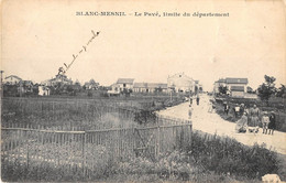 SEINE SAINT DENIS  93  LE BLANC MESNIL - LE PAVE, LIMITE DU DEPARTEMENT - Le Blanc-Mesnil