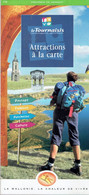 Dépliant : Le Tournaisis Attractions à La Carte (Tournai, Ath, Pays Des Collines, Plaines De L'Escaut) - Toeristische Brochures