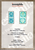 Argentina "Paragonia" Collection, Colombia "Juan Santa Maria" Coll., Uruguay - Investphila 2009 - Catalogues For Auction Houses