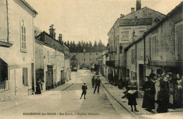 Bourbonne Les Bains * La Rue Ferat * Vue Sur L'hôpital Militaire * Commerces Magasins - Bourbonne Les Bains