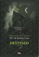 P.C. & KRISTIN CAST - Destined. - Novelle, Racconti