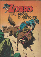 ZORRO N° 6  , Une Drôle D'histoire  , Face Aux Peaux - Rouges , Tu Ne Tueras Point , Oulié, ( 1956 ) A Restauré - Altri