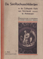 De Sint-Rochusschilderijen In De Collegiale Kerk Van Sint-Jacob  Antwerpen Anvers 1933 Prilms - Autres & Non Classés