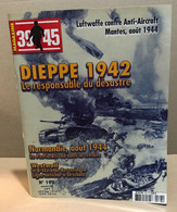 39-45 Magazine N° 193 / Dieppe 1942 : La Responsabilité Du Désastre / Normandie Aout 1944 Le Pz.pio - Btl 86 Dans La Ret - Guerre 1939-45