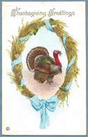 Cpa Gaufrée Embossed, THANKSGIVING GREETINGS - Dinde Turkey, Couronne épis Blé - Thanksgiving