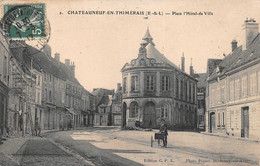 ¤¤    -    CHATEAUNEUF-en-THIMERAIS    -   Place De L'Hôtel De Ville   -   ¤¤ - Châteauneuf