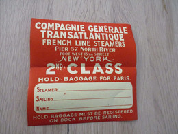 Etiquette Originale Compagnie Générale Transatlantique  New York N Pli D'archivage - Schiffe