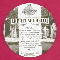 ETIQUETTE De FROMAGE.. Le P'tit Michelot.. Ferme De LA TALBOISIERE à St JEAN Des BOIS (61) Michelot MOULIN (Chouan) - Cheese