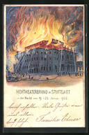 Lithographie Stuttgart, Hoftheaterbrand In Der Nacht Vom 19.-20.01.1902, Feuerwehr Bei Löscharbeiten - Rampen
