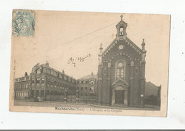 HAUBOURDIN (NORD)  L'HOSPICE ET LA CHAPELLE 1903 - Haubourdin