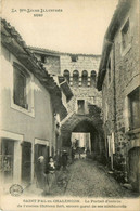 St Pal En Chalençon * Rue Et Le Portail D'entrée De L'ancien Château Fort - Andere & Zonder Classificatie