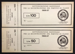 50+100 LIRE 1956-1957 PER LA RICOSTRUZIONE DEL PARTITO DI CLASSE Lotto.3662 - Sonstige & Ohne Zuordnung