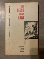 (1940-1945 COLLABORATIE) Het Feest Van De Haat. Kollaboratie Verzet Repressie Amnestie. - Weltkrieg 1939-45