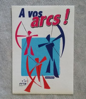 Autocollant / Sticker - TIR A L'ARC "A VOS ARCS !" - NEUF - Tir à L'Arc