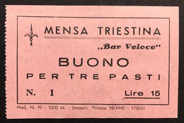 TRIESTE BIGLIETTO DA 15 LIRE BUONO PER 3 PASTI MENSA TRIESTINA Lotto.3321 - Autres & Non Classés