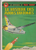 BD  BUCK DANNY Le Mystère Des Avions Fantômes ( Ed Dupuis 1966 ) - Buck Danny