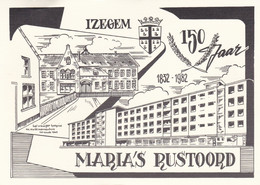 Izegem - Maria's Rustoord - 150 Jaar - 1832-1982 - Oa Het Vroeger Hospice En Oudemannenhuis Tot Einde 1963 - Izegem
