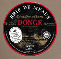 ETIQUETTE De FROMAGE.. BRIE De MEAUX.. Fromagerie DONGE à TRICONVILLE (55).. Médaille OR 2009-2010 - Quesos