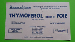 Buvard 935 - Laboratoire - THYMOFEROL EXTRAIT DE FOIE 5 - Etat D'usage : Voir Photos- 21x12.5 Cm Environ - Vers 1950 - Produits Pharmaceutiques