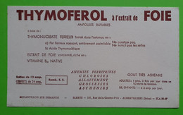 Buvard 936 - Laboratoire - THYMOFEROL EXTRAIT DE FOIE 6 - Etat D'usage : Voir Photos- 21x12.5 Cm Environ - Vers 1950 - Produits Pharmaceutiques