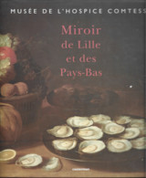 (4625 Et002) Musée De Lille Et Des Pays Bas.Miroir De Lille Et Des Pays-Bas - Collectif - 1994 - Arte