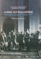 Achiel Van Walleghem - Oorlogsdagboeken 1914-1918 - Hertaald Door W. Spillebeen - 2014 - War 1914-18