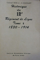 Historique Due 12e Régiment De Ligne : Tome 1, Tome 3 (A + B) - Par Bem Et Massart - Sonstige & Ohne Zuordnung