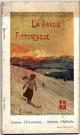 Livre Régionalisme : Savoie : La Savoie Pittoresque : Centres D'excursions - Stations D'Altitudes : Publicité : Tourisme - Alpes - Pays-de-Savoie