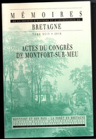 Société Histoire & Archéologie Bretagne 2016 - 600 Pages - Montfort Chasse & Forêt Montauban Iffendic - Bretagne