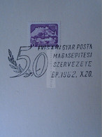D187095   HUNGARY Postmark  MAGYAR POSTA   - Hungarian Post - 50 éves Az MP  Magasépítési Szervezete  1962 BP - Marcofilie