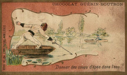 CHROMO CHOCOLAT GUERIN BOUTRON DONNER DES COUPS D'EPEE DANS L'EAU - Guérin-Boutron