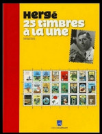 25 Timbres à La Une / Hergé In 25 Zegels - Kuifje / Tintin - Milou / Bobbie - Édition Limitée / Beperkte Editie - Philabédés (cómics)