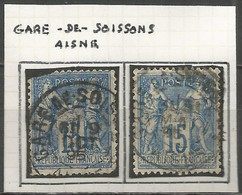 France - Type Sage - Cachets De Gare - Types Et Intitulés Différents - SOISSONS (Aisne) - 1877-1920: Periodo Semi Moderno